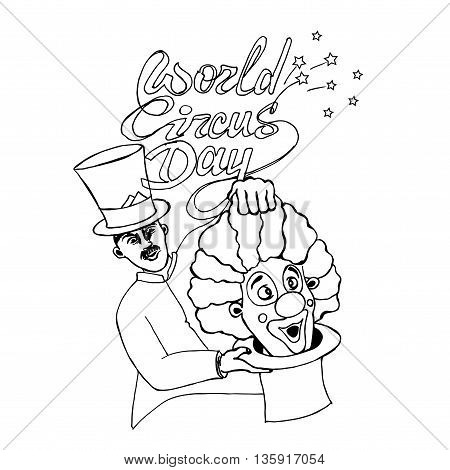 World circus day. Hand drawn vector stock illustration. Black and white whiteboard drawing.