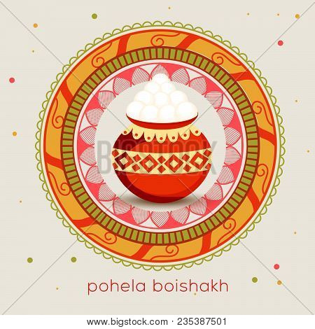 Poster Or Banner Of Bengali New Year Pohela Boishakh Greeting Card Background.