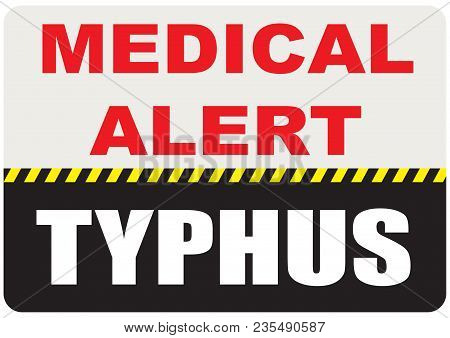 Special Symbol, Sign Medical Alert - Typhus. Vector Illustration