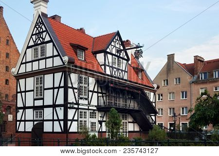 Gdansk, Poland - June 07, 2014: Half-timbered Building Known As The House Of The Guild Of Mills. Was