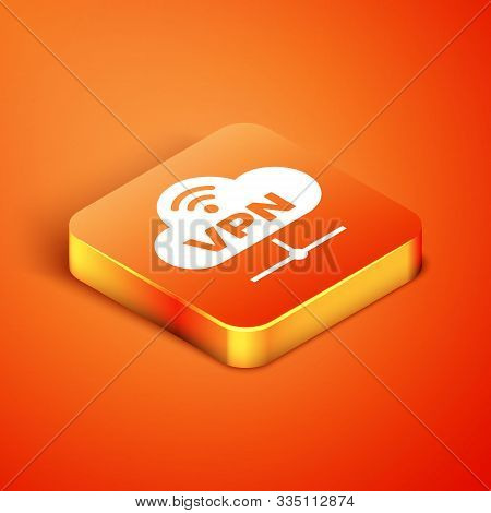 Isometric Vpn Network Cloud Connection Icon Isolated On Orange Background. Social Technology. Cloud 