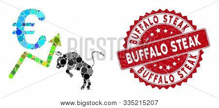 Mosaic Euro Bull Market And Distressed Stamp Seal With Buffalo Steak Phrase. Mosaic Vector Is Compos