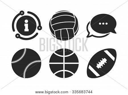 Volleyball, Basketball, Baseball And American Football Signs. Chat, Info Sign. Sport Balls Icons. Te