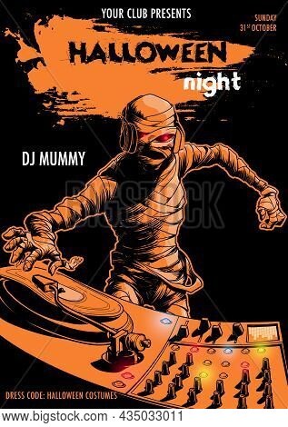 Egyptian Pharaoh Mummy Mixing Music On A Dj Mixer. Black And Orange Halloween Party Flyer Template. 