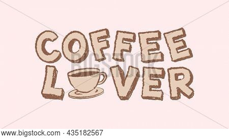 Coffee lover desktop wallpaper, background with cute wording