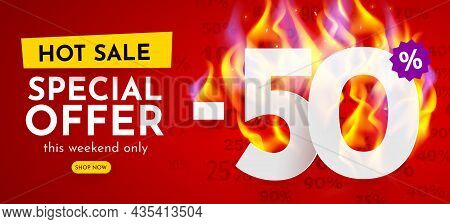 50 Percent Off. Hot Sale Banner With Burning Numbers. Discount Poster.