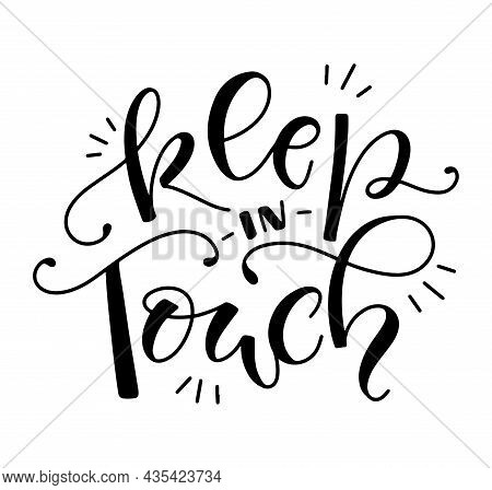 Keep In Touch - Black Text Isolated On White Background, Vector Illustration