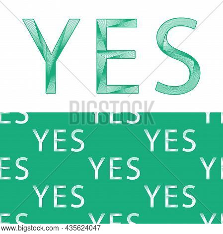Yes. Seamless Pattern. Lettering For Banner, Poster And Sticker Concept With Text Yes .. Vector Illu