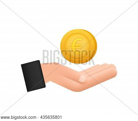 Euro Coin With Hand, Great Design For Any Purposes. Flat Style Vector Illustration. Currency Icon.