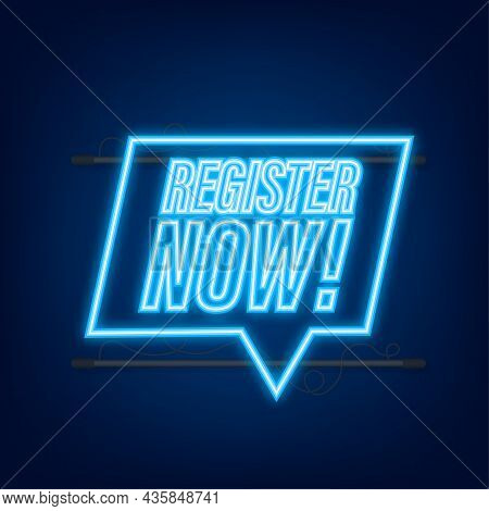 Blue Banner Register Now. Neon Icon. Vector Stock Illustration