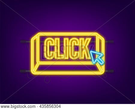 Click Button With Hand Pointer Clicking. Neon Icon. Vector Stock Illustration