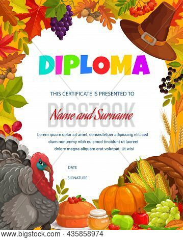 Kids Diploma Thanksgiving Turkey, Autumn Harvest And Cornucopia. Vector Educational School Or Kinder