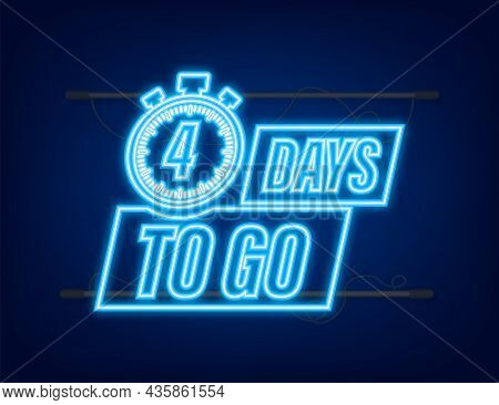 4 Days To Go. Neon Style Icon. Vector Typographic Design. Vector Stock Illustration