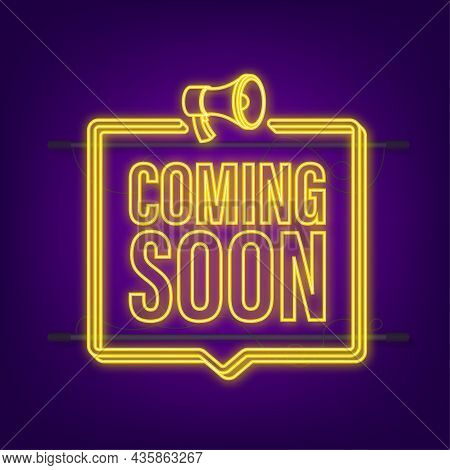 Megaphone Neon Label With Coming Soon. Megaphone Banner. Web Design. Vector Stock Illustration