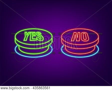 Yes And No Button. Feedback Concept. Positive Feedback Concept. Choice Button Neon Icon. Vector Stoc