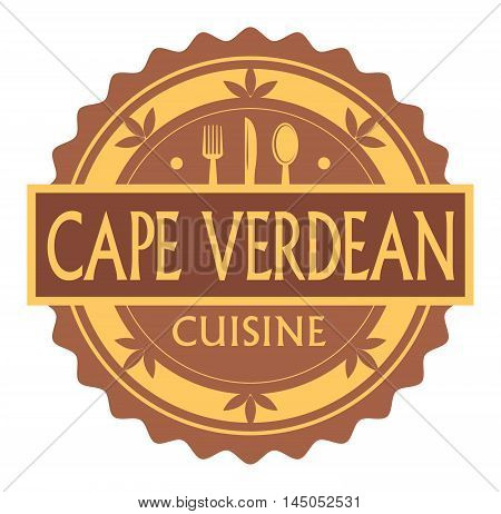 Abstract stamp or label with the text Cape Verdean Cuisine written inside, traditional vintage food label, with spoon, fork, knife symbols, vector illustration