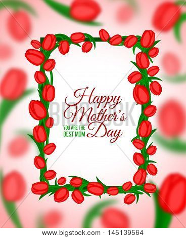 Happy Mothers Typographical Background With Frame of Spring Tulips Flowers