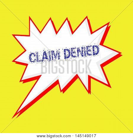 claim denied blue wording on Speech bubbles Background yellow white