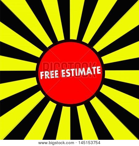 FREE ESTIMATE white wording on Striped sun yellow-Black background
