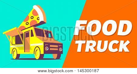 Food truck car with pizza, poster, banner, header. Vector illustration