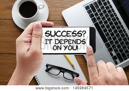 Success? It Depends On You!