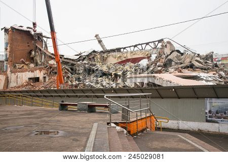 Moscow, Russia, March,12.2018: Demolition Of Old Building Of Cinema 