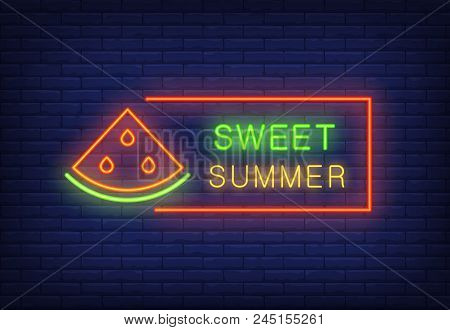 Sweet Summer Neon Text In Frame With Watermelon Slice. Seasonal Offer Or Sale Advertisement Design. 