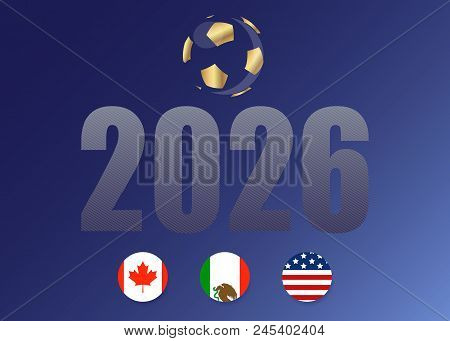 Vector Template Football For Your Design, Blue Background. United 2026 Flags : Canada, Mexico, And T
