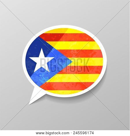 Bright Glossy Sticker In Speech Bubble Shape With Catalonia Flag, Catalan Language Concept On Gray