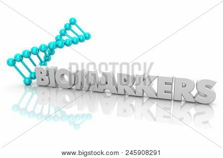 Biomarkers DNA Biology Evidence Word 3d Render Illustration