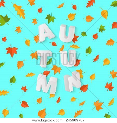 Word Autumn Composition With Green Yellow Red Leaves On Blue Background In Paper Cut Style. Fall Lea