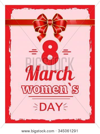 Spring Congratulation Poster Of Womens International Holiday 8 March. Postcard Ladies Day Decorated 