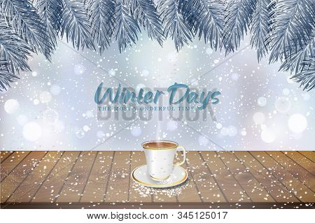Winter Background Of Weather Snowfall With Old Wooden Table And Cup Of Tea. Vector