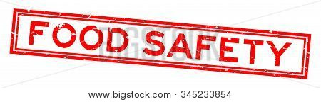 Grunge Red Food Safety Word Rubber Seal Stamp On White Background