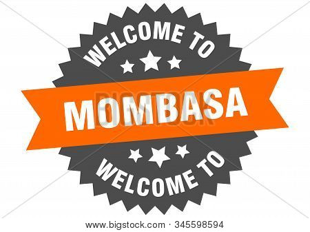 Mombasa Sign. Welcome To Mombasa Orange Sticker