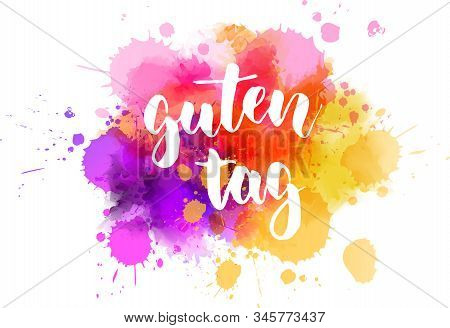 Guten Tag (good Day Or Greeting In German) - Handwritten Modern Calligraphy Lettering On Abstract Co