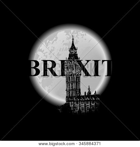 Brexit Poster. Uk Leaving Eu. Crisis In Relations Between The United Kingdom And The European Union.