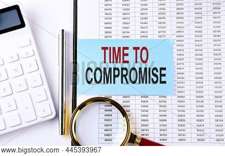 Time To Compromise On Sticker On The Chart Background, Business Concept