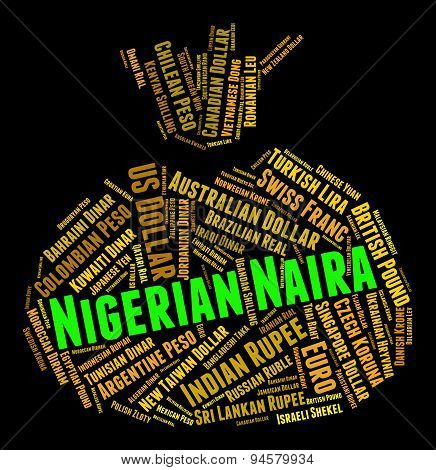 Nigerian Naira Indicates Currency Exchange And Currencies