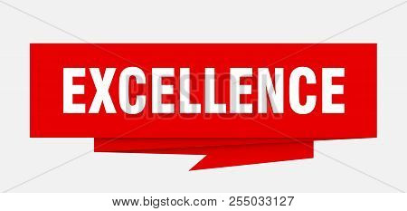 Excellence Sign. Excellence Paper Origami Speech Bubble. Excellence Tag. Excellence Banner