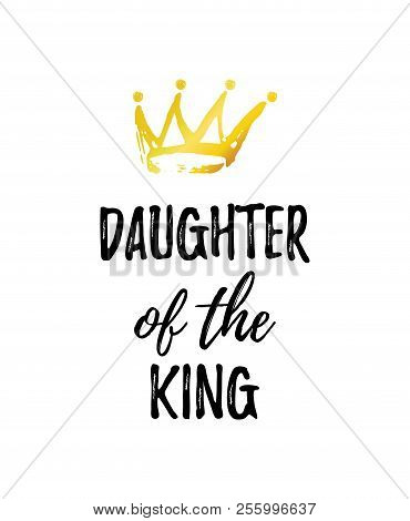 Daughter Of The King Greeting Card With Golden Hand Dran Crown Isolated On White.