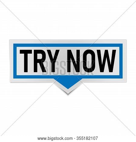 Try Now Sign, Label. Try Now Speech Bubble. Try Now Tag Sign, .banner