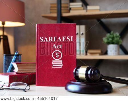 Sarfaesi Act Securitisation And Reconstruction Of Financial Assets And Enforcement Of Security Inter