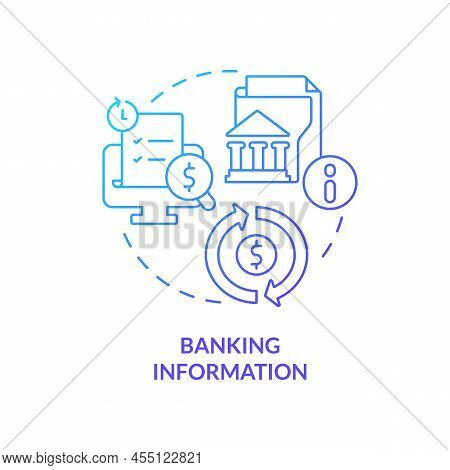 Banking Information Blue Gradient Concept Icon. Personal Data For Bank Account. Application Abstract