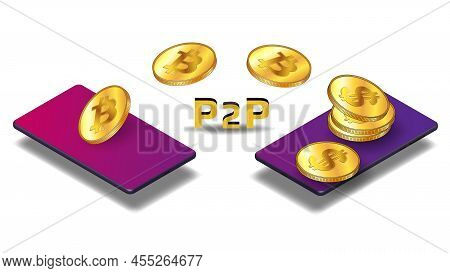 Isometric Concept Of Transferring And Converting Bitcoin Btc To Dollars Usd Peer To Peer P2p Using M
