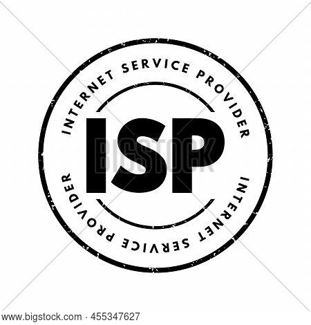 Isp Internet Service Provider - Company That Provides Web Access To Both Businesses And Consumers, A