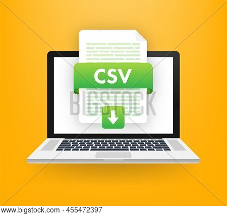 Download Csv Button On Laptop Screen. Downloading Document Concept. File With Csv Label And Down Arr