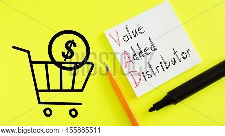 Value Added Distributor Vad Is Shown Using A Text