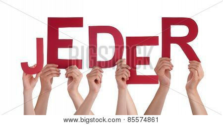 People Holding German Word Jeder Means Anybody