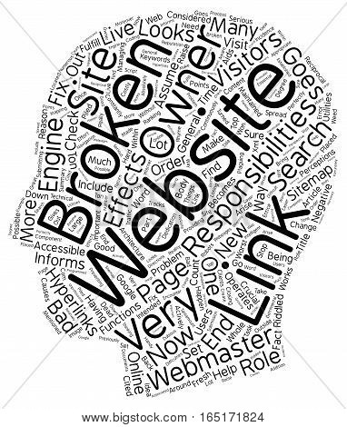 Broken Links Are Bad News For Webmasters text background wordcloud concept